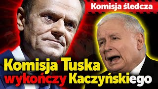 Komisja Tuska wykończy Kaczyńskiego Premier zapowiedział [upl. by Materse]