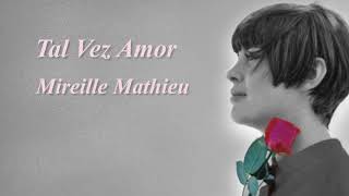 Mireille Mathieu  Tal Vez Amor Perhaps Love 1990 [upl. by Assenov]