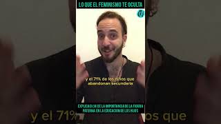 EL FEMINISMO OCULTA ESTOS DATOS DE LA IMPORTANCIA DE LA FIGURA PATERNA EN LA EDUCACION DE LOS HIJOS [upl. by Siol]