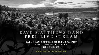 Dave Matthews Band  Live from The Gorge 912018 [upl. by Ynnij]