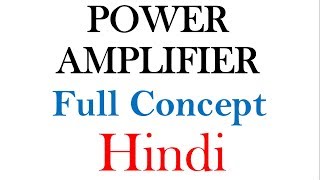 Power Amplifier full concept in Hindi  ECCF lectures [upl. by Oisangi99]