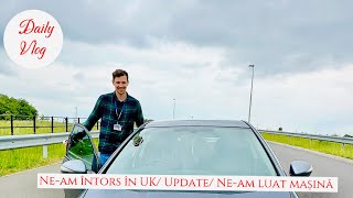 Daily Vlog Neam intors in UK  La sterilizat cu MissyNoua masina UniCe mai mancam si updateuri [upl. by Adnilim]