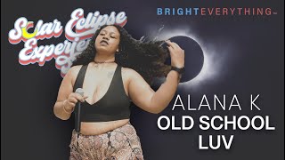 quotOld School Luv by Alana Kquot Solar Eclipse Experience prod by ily6uggz [upl. by Celinka]