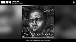 Sheff G  Flows Pt 2 Audio [upl. by Alleacim7]