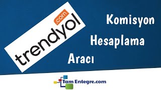 Trendyol Komisyon Hesaplama Aracı Güncel Komisyon Oranları [upl. by Nitsugua]