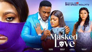 MASKED LOVE  EMMANUELLA ILOBA HYDRA ANEME JENNIFER OBODO 2024 trending love story [upl. by Scibert100]