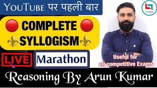 🔴 SYLLOGISM MARATHON  REASONING BY ARUN KUMAR [upl. by Yeldah961]