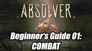 Absolver  Beginners Guide 01 Combat [upl. by Ahoufe]