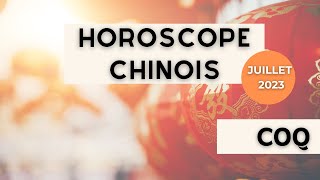 Coq Votre Horoscope chinois pour Juillet 2023 est disponible [upl. by Luapnaej]