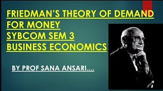 FRIEDMANS THEORY OF DEMAND FOR MONEYRESTATEMENT THEORYQUANTITY THEORY FOR MONEYProfSanaAnsari [upl. by Whipple]