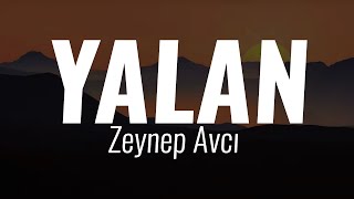 Zeynep Avcı  Yalan  Sözleri  Lyrics [upl. by Aiblis]