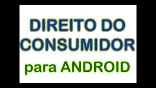 Direito do Consumidor para ANDROID  Aplicativo [upl. by Lebaron963]