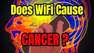 Does WiFi Cause Cancer [upl. by Nirda]