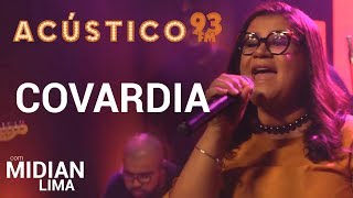 Midian Lima  COVARDIA  Acústico 93  AO VIVO  2019 [upl. by Norok]