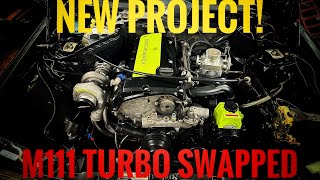 190e Turbo M111 Swap First project for 2024 [upl. by Enreval]