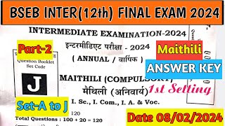 Bseb Maithili Objective Answer Key 2024 set J  Class 12th Maithili Objective Answer Key 2024 Bseb [upl. by Ajiak]