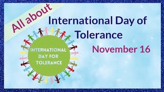 International Day of Tolerance  16th November  Facts and History [upl. by Nobe351]