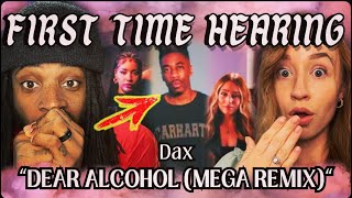 Dax Dear Alcohol MEGA REMIX Reaction YOU WONT BELIEVE THIS [upl. by Petronia]