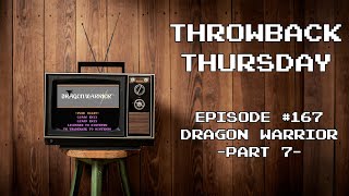 Dragon Warrior NES Gameplay Part 7 Throwback Thursday  Episode 167 [upl. by Desmond114]