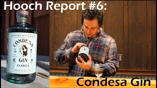 Hooch Report 6 Condesa Gin [upl. by Acimahs]