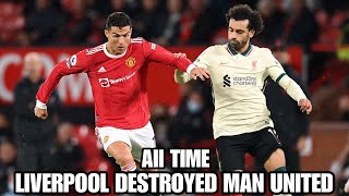 LIVERPOOL DESTROYED MANCHESTER UNITED ALL TIME [upl. by Enylodnewg]