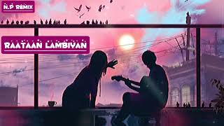 Raataan Lambiyan  Slowed  Reverb  NP REMIX  SONGtrendingviralvideo lovesong [upl. by Canica]