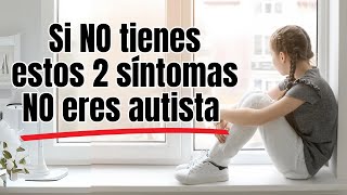 Si NO Tiene Estos Dos Síntomas NO Es Autismo [upl. by Albina]