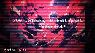 200 Slowed  Best Part  Extended  Ilyhiryu [upl. by Erotavlas]