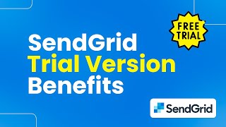 SendGrid Trial Version Benefits SendGrid Trial [upl. by Nnyletak]