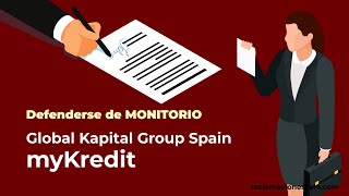 🧑🏻‍⚖️ Defenderse de un Monitorio de myKredit  Global Kapital Group Spain [upl. by Carilla]