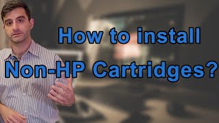 The Ultimate Guide to Installing NonHP Cartridges for Your Printer [upl. by Billy246]