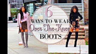 HOW TO STYLE OVER THE KNEE BOOTS  6 WAYS to WEAR THIGH HIGH Boots  LOOKBOOK amp Outfit Ideas [upl. by Elocyn]