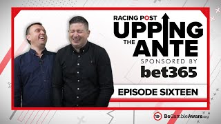 Upping The Ante  Episode 16  Cheltenham Festival 2022 AntePost Tips [upl. by Dennison]