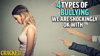 4 Types of Bullying We Are Shockingly OK With [upl. by Gerick913]