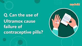 Can the use of Ultramox cause failure of contraceptive pills [upl. by Ellinnet]