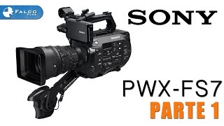 SONY PXWFS7 Parte 1 [upl. by Panter340]