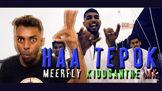 Terrific TRIO  Meerfly  Haa Tepok ft Kidd Santhe amp MK REACTION [upl. by Lutero]