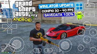 REAL Main Game GTA 5 Di Android Offline  WINLATOR Update CONFIG amp SAVEDATA [upl. by Rasaec797]