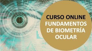 👨‍🎓 Biometría ocular y parámetros de lentes intraoculares Curso avanzado para optometristas [upl. by Reahard]