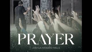 Prayer Creates New Dimensions in Ministry Joshua Heward Mills [upl. by Lissner]