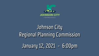 Johnson City Regional Planning Commission Meeting 01122021 [upl. by Nuj]