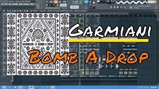 Garmiani  Bomb A Drop FL Studio Remake  Free FLP [upl. by Mcevoy991]