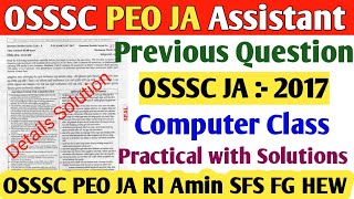 Computer Class OSSSC 2017 PYQ Details Solution with Practical OSSSC PEO JA RI ARI AMIN SFS EXAM [upl. by Yenettirb]