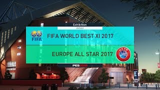 FIFA WORLD BEST XI 2017 vs EUROPE ALL STAR 2017  PES 2018 Gameplay [upl. by Neilson]