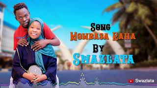 Mombasa Raha Lyrics Swazlata [upl. by Noremmac]