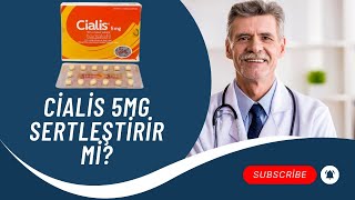 Cialis 5mg sertleştirir mi [upl. by Egrog]