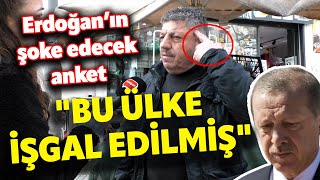 ERDOĞANI ŞOKE EDECEN ANKET VATANDAŞ İSYAN ETTİ BU ÜLKE İŞGAL EDİLMİŞ I SOKAK RÖPORTAJLARI [upl. by Nnayecats]