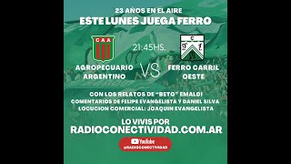 Agropecuario vs Ferro Carril Oeste EN VIVO 18032024  Radioconectividadcomar [upl. by Atrebor]