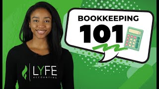 Bookkeeping 101 What is it Why is it Important How to Get Started [upl. by Ranger]