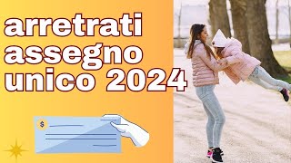 Assegno unico 2024  Come ricevere gli arretrati [upl. by Krefetz]